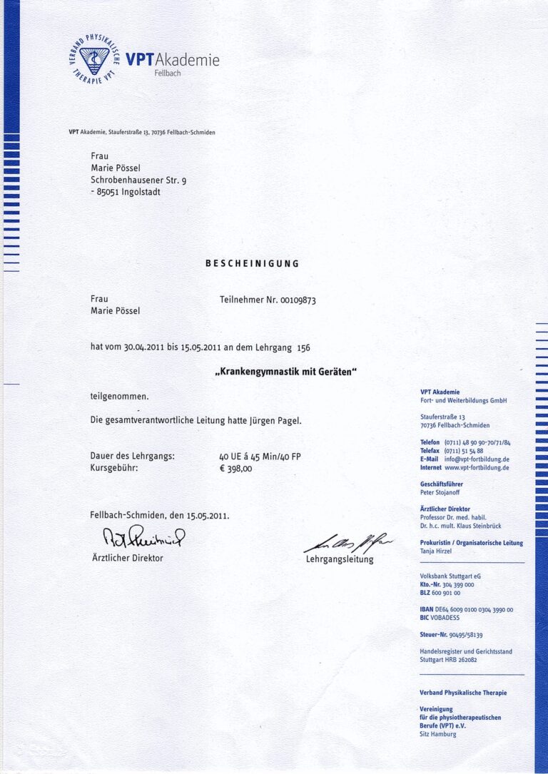 Marie Pössel erhielt ein Zertifikat der VPT Akademie für den erfolgreichen Abschluss des Kurses "Krankengymnastik mit Geräten" vom 30. Mai bis 15. Juni 2011.