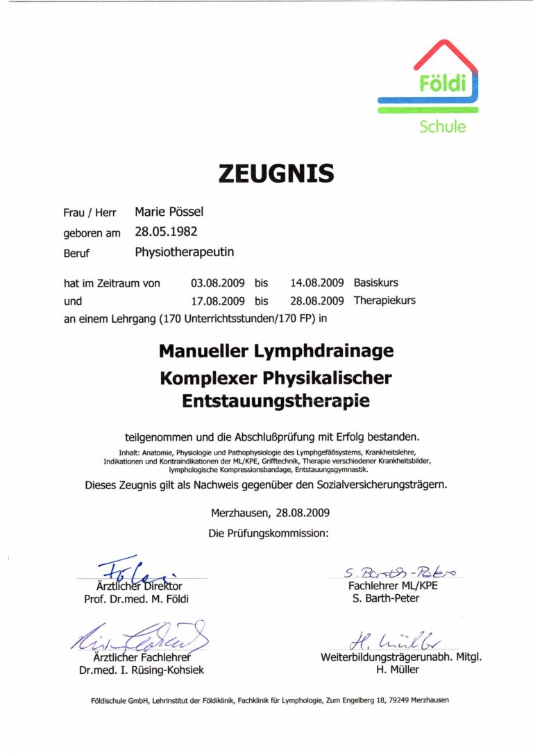 Zertifikat für Marie Pössel über den erfolgreichen Abschluss der Ausbildung in manueller Lymphdrainage und komplexer physikalischer Entstauungstherapie an der Földi-Schule, ausgestellt auf Marie Pössel am 28. August 2009.