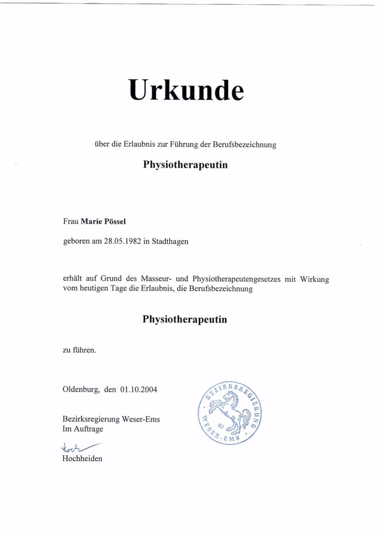 Bescheinigung über die Berechtigung von Marie Pössel zur Führung der Berufsbezeichnung "Physiotherapeutin", ausgestellt in Oldenburg am 1. Oktober 2004 von der Bezirksregierung Weser-Ems.